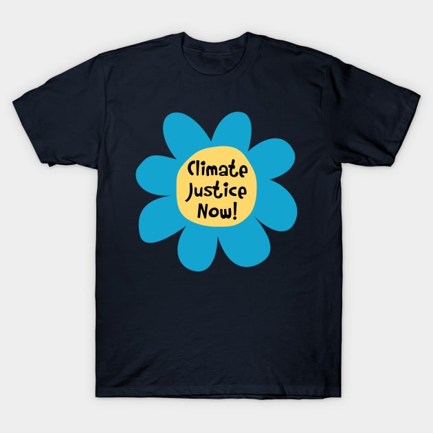 Climate Justice Now - Climate Change T-Shirt by Football from the Left